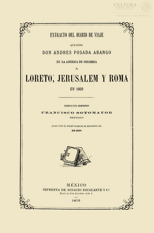 Imagen de Extracto del diario de viaje que hizo don Andrés Posada Arango de la América de Colombia a Loreto, Jerusalem y Roma en 1868